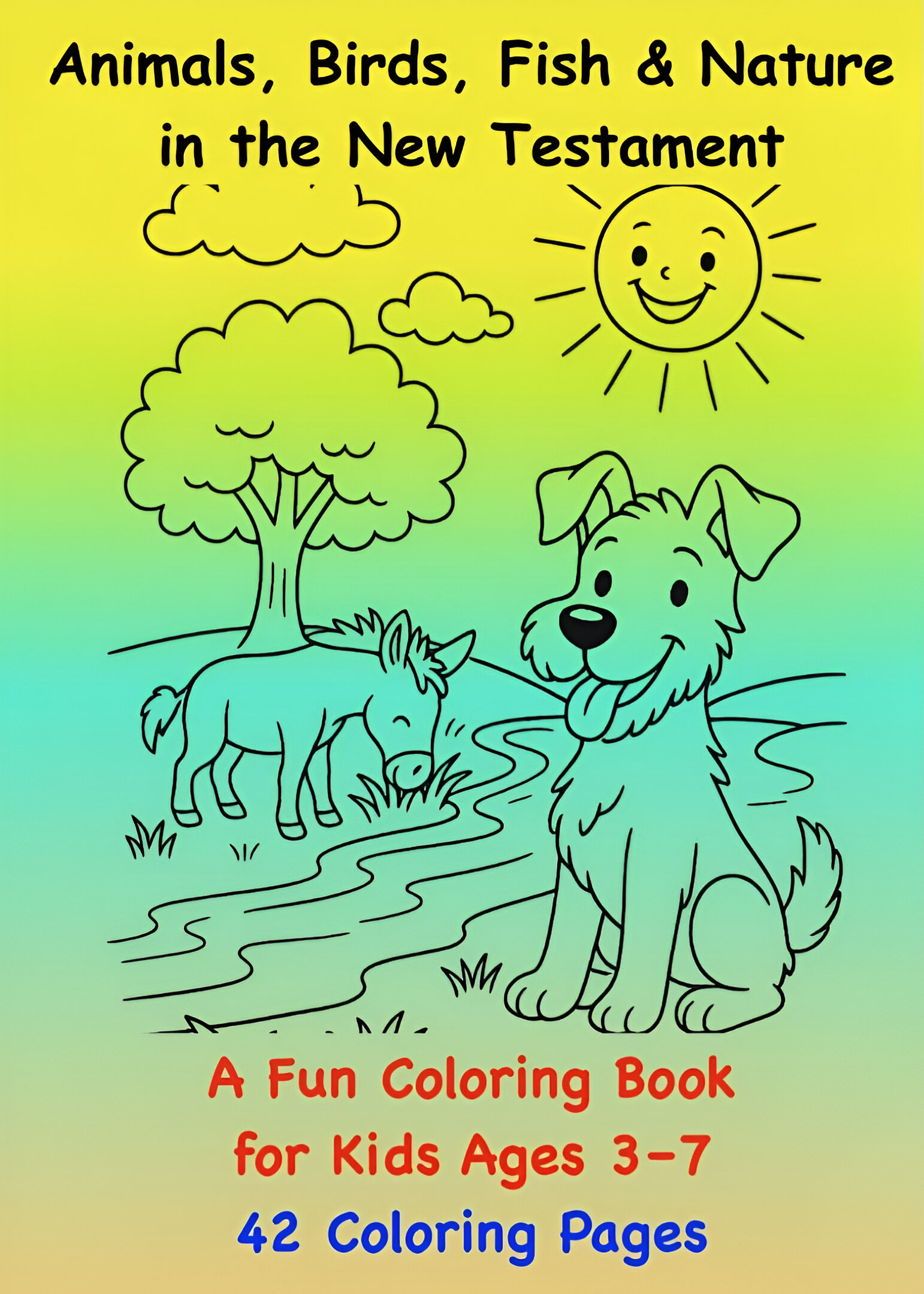 Animals, Birds, Fish & Nature in the New Testament: A Fun Coloring Book for Kids Ages 3-7