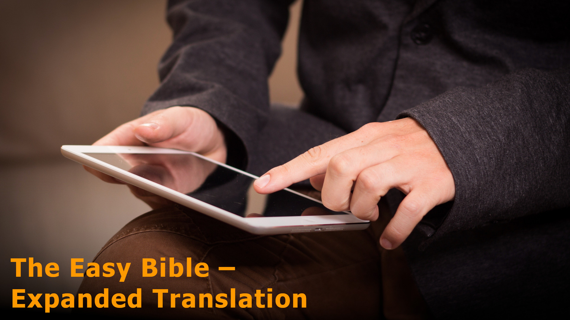 The Easy Bible - Expanded Translation