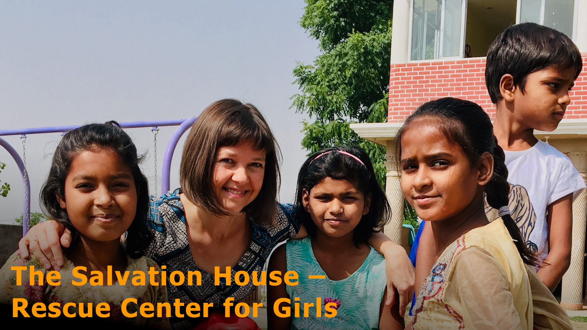The Salvation House – Rescue Center for Girls