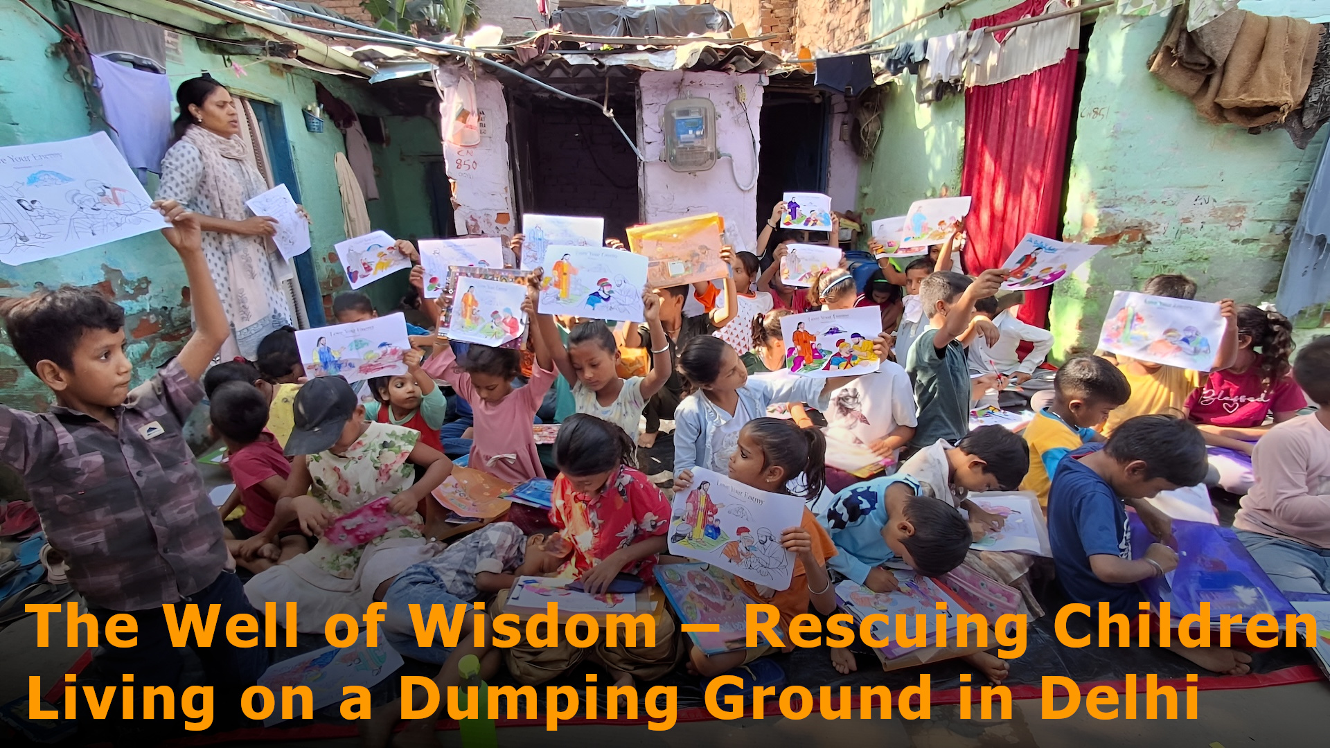 The Well of Wisdom - Rescuing Children Living on a Dumping Ground in Delhi